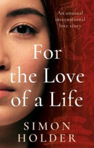 For the Love of a Life - 9781913913427