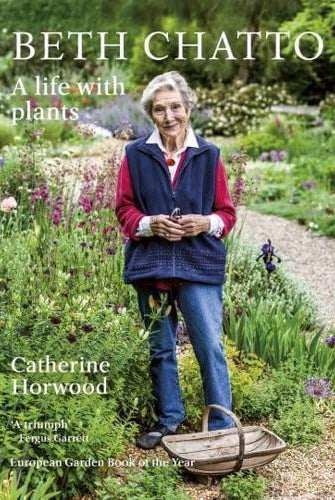Beth Chatto : A life with plants