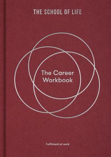 The Career Workbook : Fulfilment at Work