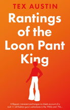 Rantings of the Loon Pant King - 9781915122919