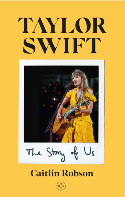 Taylor Swift: The Story of Us - A Swiftie's Journey Across the Eras - 9781915406798