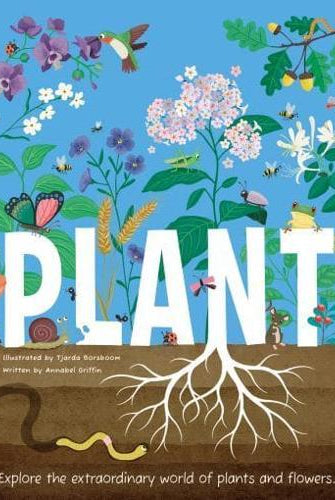 Plant : Explore the Extraordinary World of Plants and Flowers
