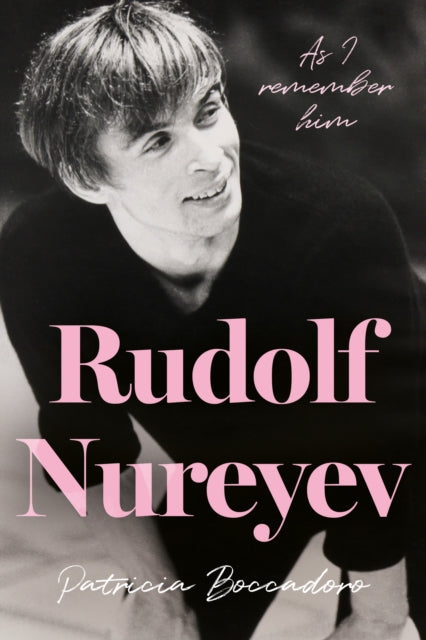 Rudolf Nureyev : As I remember him - 9781915853240