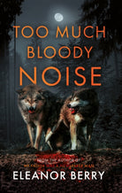 Too Much Bloody Noise - 9781915853509