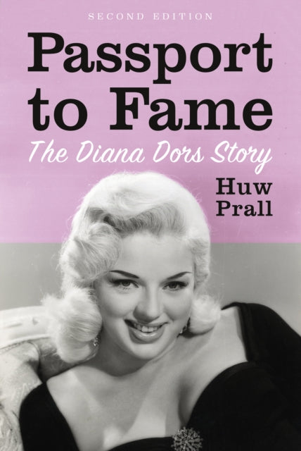 Passport to Fame : The Diana Dors Story - 9781916668881