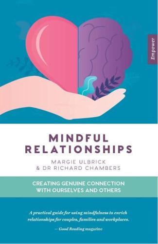 Mindful Relationships : Creating genuine connection with ourselves and others