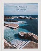 The Nature of Swimming : Unique Bathing Locations and Swimming Experiences - 9783967041026