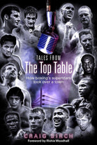 Tales from the Top Table: How Boxing's Superstars Took Over a Town - Belfast Books