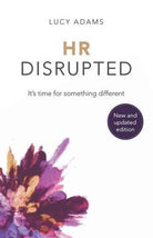 HR Disrupted : It's time for something different (2nd Edition)