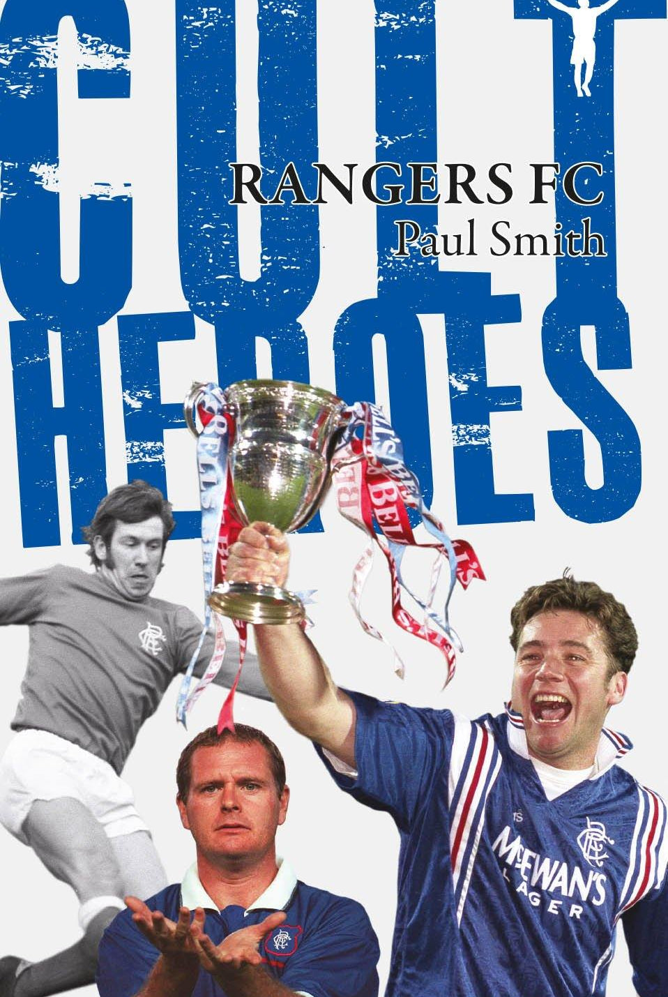 Rangers Cult Heroes - Belfast Books