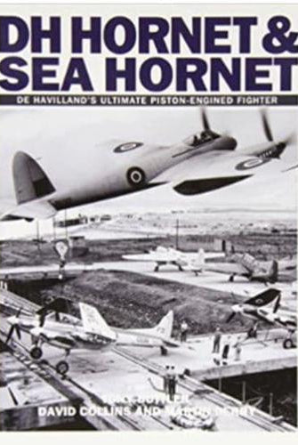 DH Hornet and Sea Hornet : De Havilland's Ultimate Piston-engined Fighter