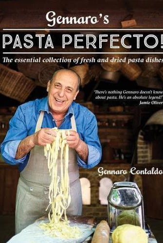 Gennaro’s Pasta Perfecto! : The Essential Collection of Fresh and Dried Pasta Dishes