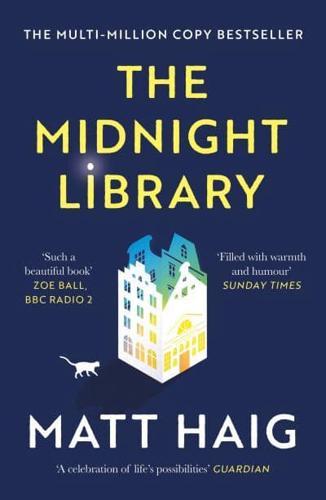 The Midnight Library : The No.1 Sunday Times bestseller and worldwide phenomenon