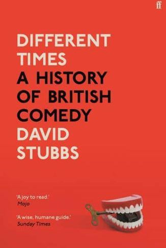 Different Times : A History of British Comedy