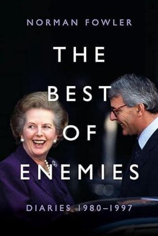 The Best of Enemies: Diaries 1980-1997 : At the heart of power with two Prime Ministers