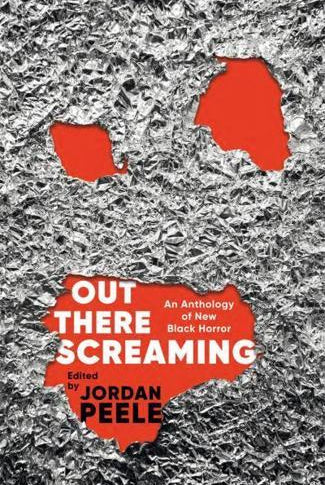 Out There Screaming : An Anthology of New Black Horror - Collector's Edition