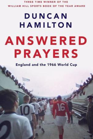 Answered Prayers : England and the 1966 World Cup