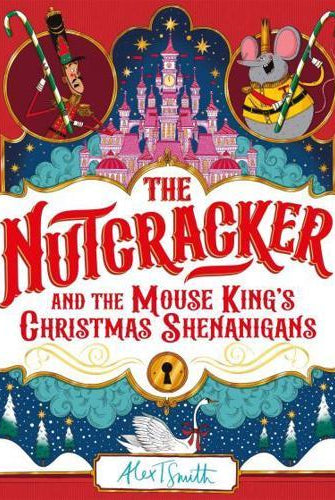 The Nutcracker : And the Mouse King's Christmas Shenanigans