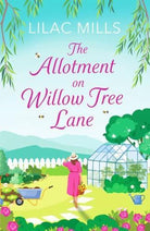 The Allotment on Willow Tree Lane : A sweet, uplifting rural romance