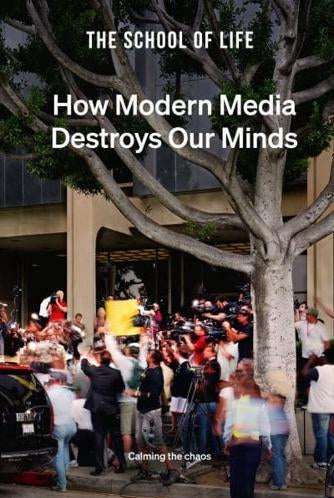 How Modern Media Destroys Our Minds : calming the chaos