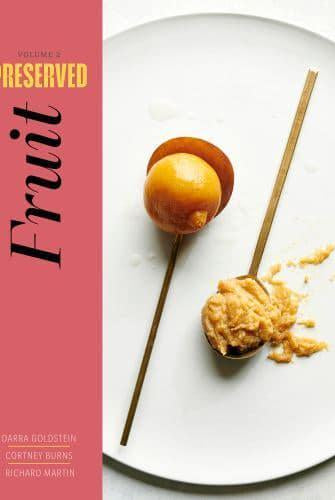 Preserved: Fruit : 25 Recipes Volume 2