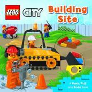 LEGO (R) City. Building Site : A Push, Pull and Slide Book