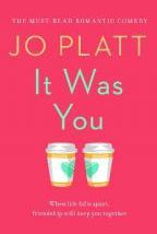 It Was You : The Must-Read Romantic Comedy