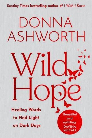 Wild Hope : The inspirational No 1 Sunday Times bestseller