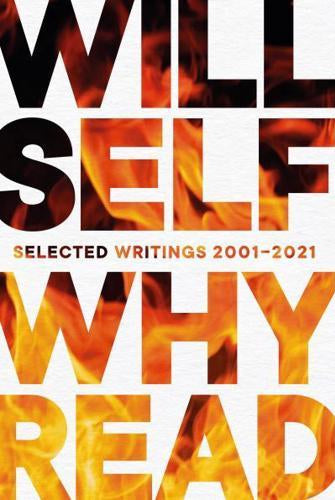 Why Read : Selected Writings 2001 – 2021