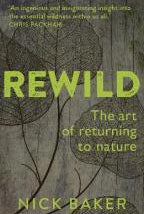 ReWild : The Art of Returning to Nature
