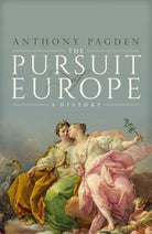 The Pursuit of Europe : A History