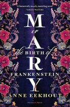 Mary : or, the Birth of Frankenstein