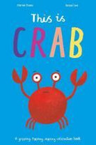 This is Crab : A gripping, tipping, nipping interactive book