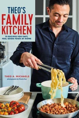 Theo’s Family Kitchen : 75 Recipes for Fast, Feel Good Food at Home