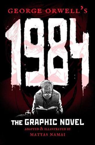 George Orwell's 1984 : The Graphic Novel