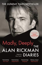 Madly, Deeply : The Alan Rickman Diaries
