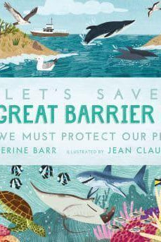 Let's Save the Great Barrier Reef: Why we must protect our planet