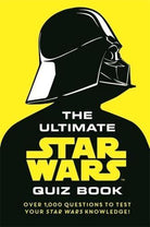 The Ultimate Star Wars Quiz Book : Over 1,000 questions to test your Star Wars knowledge!