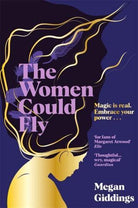 The Women Could Fly : The must read dark, magical - and timely -  critically acclaimed dystopian novel