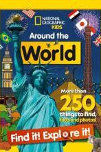 Around the World Find it! Explore it! : More Than 250 Things to Find, Facts and Photos!