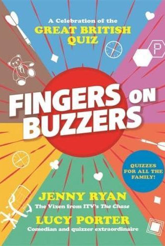 Fingers on Buzzers : From Bullseye to Pointless, a celebratory journey through the history of the Great British Quiz