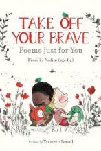 Take Off Your Brave: Poems Just for You