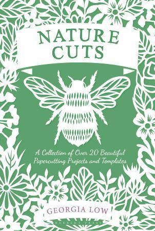 Nature Cuts : A Collection of Over 20 Beautiful Papercutting Projects and Templates