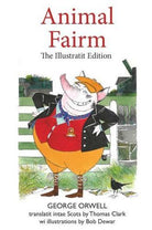 Animal Fairm [Animal Farm in Scots] : Illustratit Edition