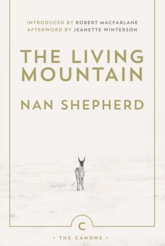 The Living Mountain : A Celebration of the Cairngorm Mountains of Scotland