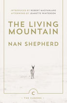 The Living Mountain : A Celebration of the Cairngorm Mountains of Scotland