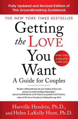 Getting The Love You Want Revised Edition : A Guide for Couples