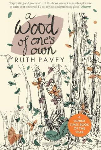 A Wood of One's Own : A lyrical, beguiling and inspiring nature memoir