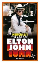 Hercules! : The A to Z of Elton John