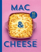 Mac & Cheese : 60 Super Tasty Recipes